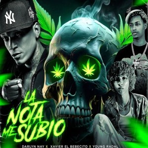 Listen to La Nota Me Subio (Explicit) song with lyrics from Xavier El BEBECITO