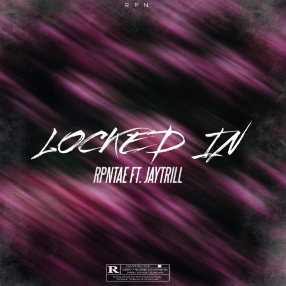 Locked In (feat. JayTrill) (Explicit)