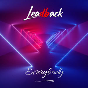 收聽Leadback的Everybody歌詞歌曲