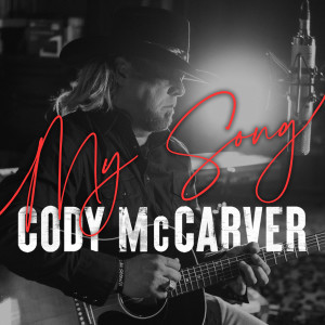 Listen to My Song song with lyrics from Cody McCarver