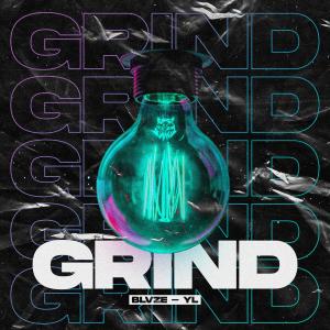 收聽Blvze的GRIND歌詞歌曲