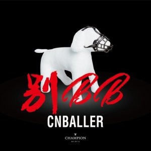 Dengarkan lagu Don't BB nyanyian CNBALLER dengan lirik