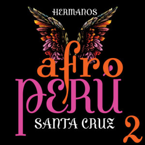 Album Afro Perú, Vol. 2 from Hermanos Santa Cruz
