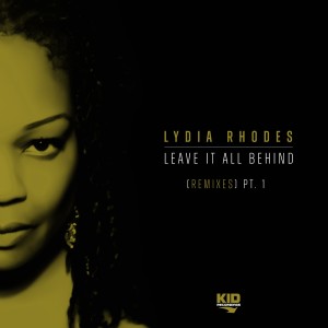 อัลบัม Leave It All Behind, Pt. 1 (Remixes) ศิลปิน Lydia Rhodes