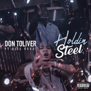 Don Toliver的專輯Holdin' Steel (feat. Dice Soho)