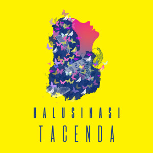 Listen to Halusinasi song with lyrics from Tacenda
