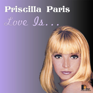 ดาวน์โหลดและฟังเพลง Love is พร้อมเนื้อเพลงจาก Priscilla Paris