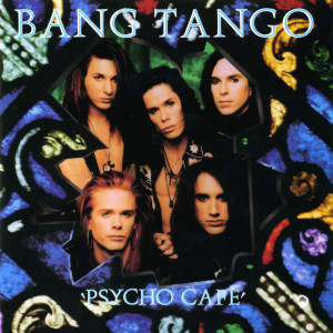 Bang Tango的專輯Psycho Cafe