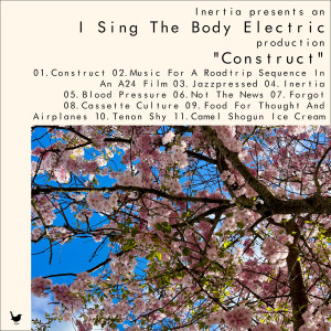 I Sing The Body Electric的專輯Construct