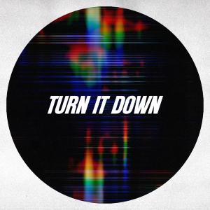 ดาวน์โหลดและฟังเพลง TURN IT DOWN พร้อมเนื้อเพลงจาก Etra
