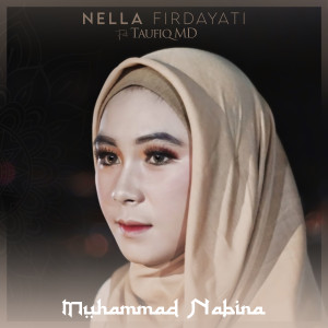 Dengarkan lagu Muhammad Nabina nyanyian Nella Firdayati dengan lirik