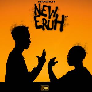 Pro Eruh的專輯NEW ERUH (Explicit)
