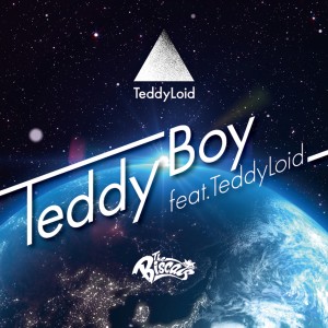 ดาวน์โหลดและฟังเพลง Teddy Boy (feat. TeddyLoid) พร้อมเนื้อเพลงจาก The Biscats
