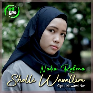 Dengarkan Sholli Wasallim lagu dari Nadia Rahma dengan lirik