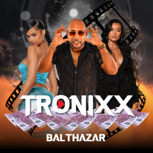 Tronixx的专辑Balthazar (Explicit)