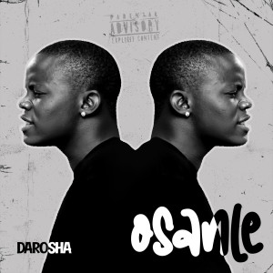 Listen to Osanle (Explicit) song with lyrics from Darosha
