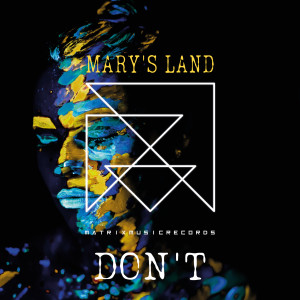 Dengarkan Don't (Instrumental Mix) lagu dari Mary's Land dengan lirik