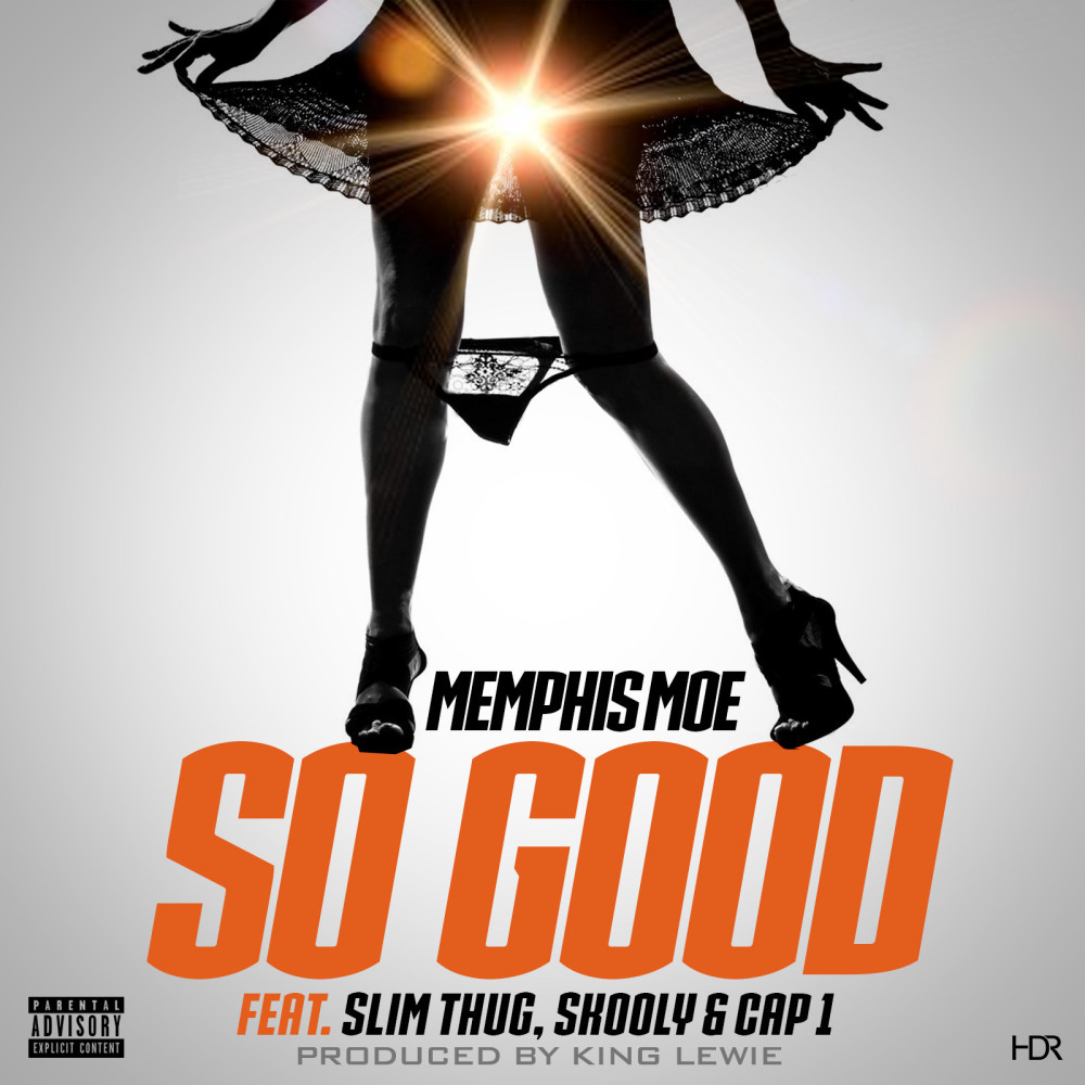 So Good (feat. Slim Thug, Skooly & Cap1) (Explicit)