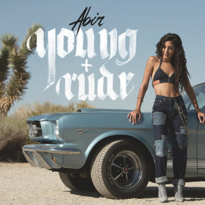 ดาวน์โหลดและฟังเพลง Young & Rude พร้อมเนื้อเพลงจาก Abir
