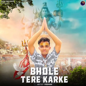 收聽Vishhh的Bhole Tere Karke歌詞歌曲
