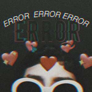 ดาวน์โหลดและฟังเพลง Error (Explicit) พร้อมเนื้อเพลงจาก KidBored