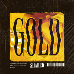 ดาวน์โหลดและฟังเพลง gold พร้อมเนื้อเพลงจาก Shaded