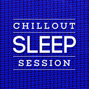 Deep Sleep Specialists的專輯Chillout Sleep Session