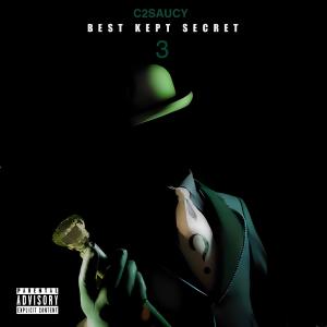 Album Best Kept Secret 3 (Explicit) oleh C2Saucy