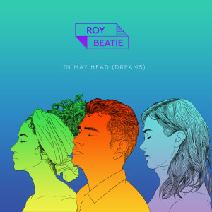 Listen to In My Head(Dreams) song with lyrics from Roy Beatie