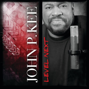 ดาวน์โหลดและฟังเพลง Level Next พร้อมเนื้อเพลงจาก John P. Kee