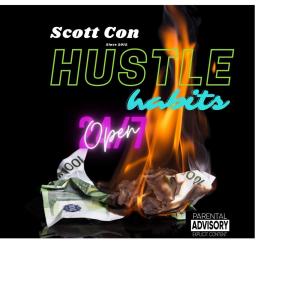 อัลบัม Hustle Habits (Explicit) ศิลปิน Scott Con