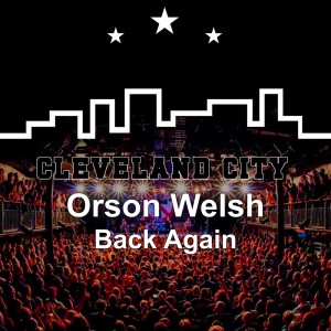 收聽Orson Welsh的Back Again歌詞歌曲
