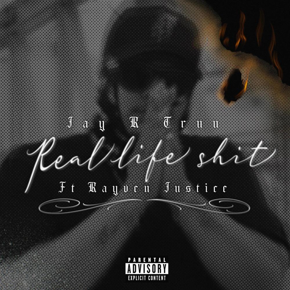 Real Life Shit (feat. Rayven Justice)