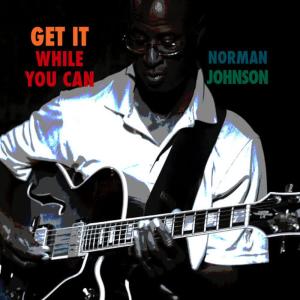 Norman Johnson的專輯Get It While You Can