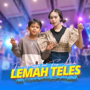ดาวน์โหลดและฟังเพลง Lemah Teles พร้อมเนื้อเพลงจาก Farel Prayoga
