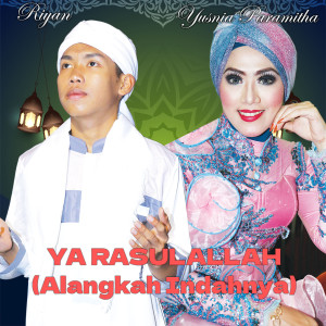 Album Ya Rasulallah (Alangkah Indahnya) oleh Yusnia Paramitha