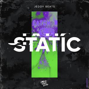 收听Jeddy Beats的Static歌词歌曲