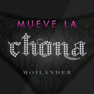 Moilander的專輯Mueve la Chona - Single (Explicit)