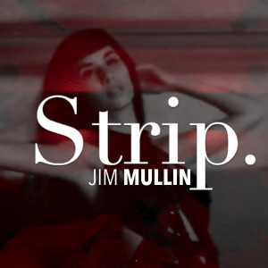 Jim Mullin的專輯Strip