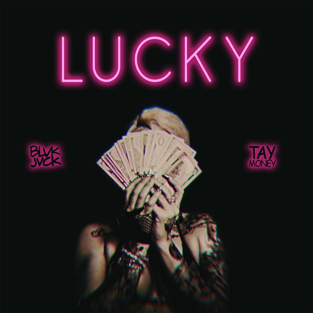 LUCKY (feat. Tay Money) (Explicit)