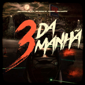 ดาวน์โหลดและฟังเพลง 3 DA MANHÃ (Explicit) พร้อมเนื้อเพลงจาก imcvitin