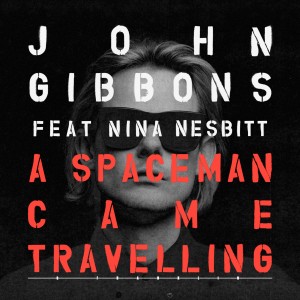 John Gibbons的專輯A Spaceman Came Travelling