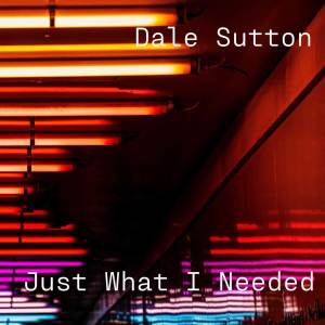 Dale Sutton的专辑Just What I Needed (Acoustic)