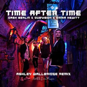 Dash Berlin的專輯Time After Time (Ashley Wallbridge Remix)