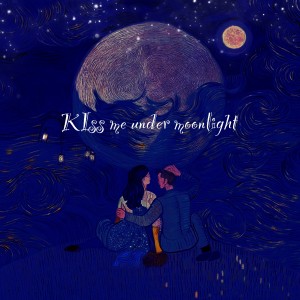 Listen to Kiss Me Under Moonlight song with lyrics from OAY