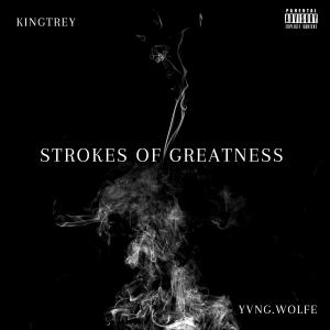 Yvng.Wolfe的专辑Strokes of Greatness (Explicit)