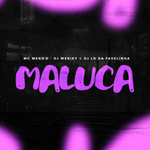 Album Maluca (Explicit) from DJ Weriky