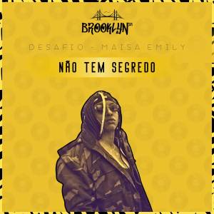 收聽Maísa Emily的Não tem Segredo (Explicit)歌詞歌曲