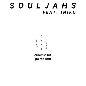 Cream Rises (To the Top) [feat. Iniko] dari Iniko