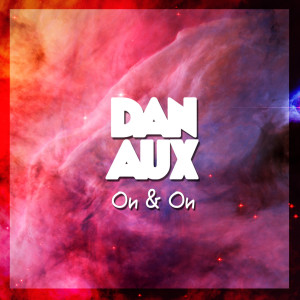 Album On & On oleh Dan Aux